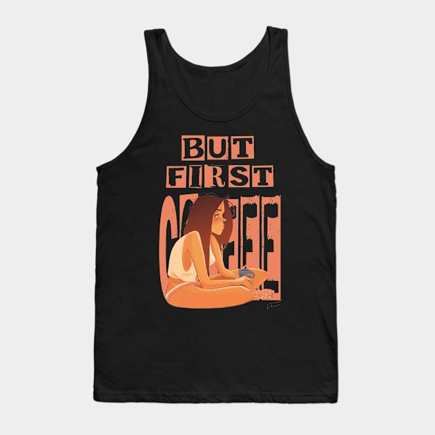 But first COFFEE Tank Top by Mituno